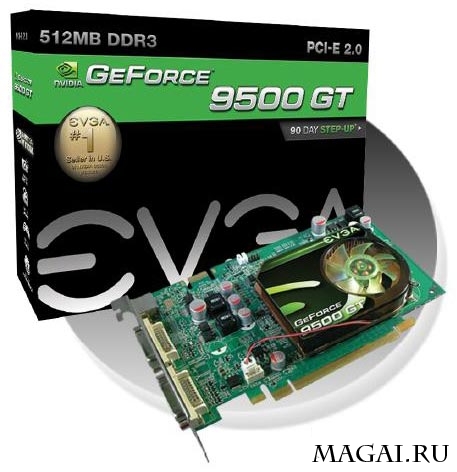 Видеокарты на GeForce 9500 GT/9800 GT от EVGA Видеокарты на GeForce 9500 GT/9800 GT от EVGA